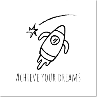 Achieve Your Dreams Posters and Art